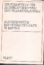 Schorb,Alfons Otto (Hsg.)  Schulversuche mit Gesamtschulen in Bayern 