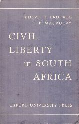 Brookes,Edgar H.+J.B.Macaulay  Civil Liberty in South Africa 
