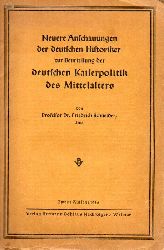 Schneider,Friedrich  Neuere Anschauungen der deutschen Historiker zur Beurteilung 
