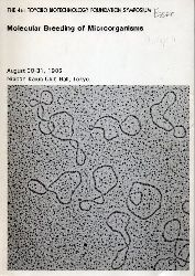 Toyobo Biotechnology Foundation  4th Symposium Molecular Breeding of Microorganisms30.-31 August 1985 