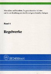Dechema e.V.  Regelwerke. Band 6 