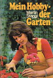 Stangl,Martin  Mein Hobby-der Garten 