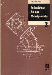 Dehmlow,Martin+Ernst Kiel  Fachzeichnen fr das Metallgewerbe.Teil 3 