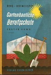 Berg,Bernhard  Die gartenbauliche Berufsschule in 3 Bnden. Hier nur Band I 