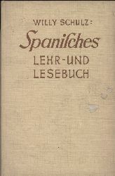 Schulz,Willy  Spanisches Lehr- und Lesebuch 