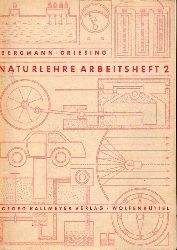 Bergmann,Hans+Walter Griesing  Naturlehre Arbeitsheft 2. Etwa 7./8.Schuljahr 