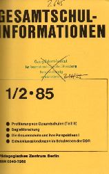 Gesamtschulinformationen  Gesamtschulinformationen 17.Jahrgang 1985, Heft 1/2 bis 3/4 (1 Band) 