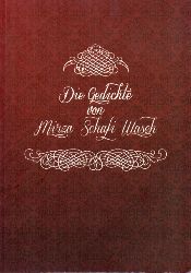 Heydr liyev Stiftung (Hsg.)  Die Gedichte von Mirza Schafi Wazeh 