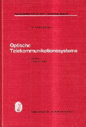 Haist,W. (Hsg.)  Optische Telekommunikationssystem Band I und II (2 Bnde) 