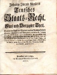 Moser,Johann Jacob  Teutsches Staats-Recht.Fnf und Vierzigster Theil 