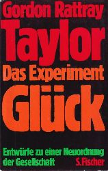 Taylor,Gordon Rattray  Das Experiment Glck 
