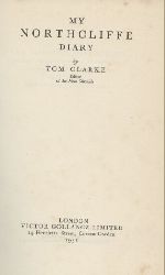 Clarke,Tom  My Northcliffe Diary 