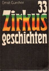 Gnther,Ernst  33 Zirkusgeschichten 