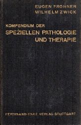 Frhner,Eugen+Wilhelm Zwick  Kompendium der speziellen Pathologie und Therapie fr Tierrzte 