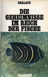 Gerlach,Richard  Die Geheimnisse im Reich der Fische 