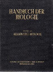 Bertalanffy,Ludwig von und Fritz Gessner  Handbuch der Biologie Allgemeine Biologie Band I Teile 1 und 2 