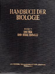 Bertalanffy,Ludwig von und Fritz Gessner  Handbuch der Biologie Allgemeine Biologie Band V Das Tier und 