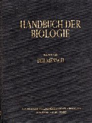 Bertalanffy,Ludwig von und Fritz Gessner  Handbuch der Biologie Allgemeine Biologie Band VIII Der Mensch und 