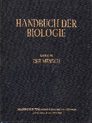 Bertalanffy,Ludwig von und Fritz Gessner  Handbuch der Biologie Allgemeine Biologie Band IX Der Mensch und 