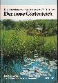 Frickhinger,K.A.+W.Ladiges+K.H.Wieser  Der neue Gartenteich 