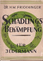 Frickhinger,H.W.  Schdlingsbekmpfung fr Jedermann 