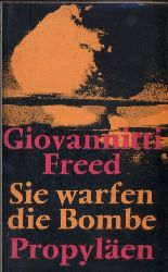 Giovannitti,Len+Fred Freed  Sie warfen Bomben 