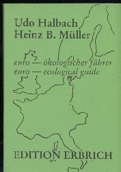 Halbach,Udo+Heinz B.Mller  euro - kologischer fhrer (euro - ecological guide) 