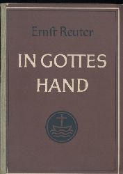 Reuter,Ernst  In Gottes Hand 