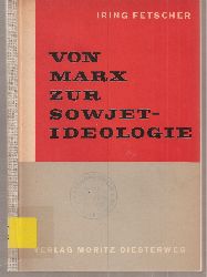 Fetscher,Iring  Von Marx zur Sowjetideologie 