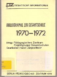 Pdagogisches Zentrum (Hsg.)  Bibliographie zur Gesamtschule 1967-1970 und 1970-1972 (2 Hefte) 