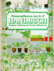 Zimmerpflanzen  Zimmerpflanzen von A-Z.Handbuch zu den Ringbchern 
