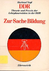 Vogt,Hartmut  Theorie und Praxis der Lehrplanrevision in der DDR 