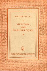 Sachs,Walter B.  Giftzahn und Schleuderzunge 