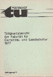 Technische Unversitt Hannover  Ttigkeitsbericht 1977 der Fakultt fr Gartenbau und Landeskultur 