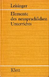 Leisinger,Fritz  Elemente des neusprachlichen Unterrichts 