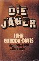Gordon-Davis,John  Die Jger.Roman 