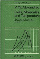 Alexandrov,V.Ya.  Cells, Molecules and Temperature 