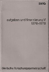 Deutsche Forschungsgemeinschaft  Aufgaben und Finanzierung V 1976-1978 