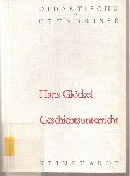 Glckel,Hans  Geschichtsunterricht 
