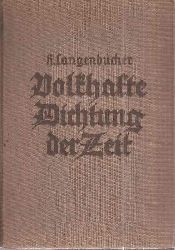 Langenbucher,Hellmuth  Volkhafte Dichtung der Zeit 