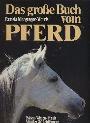 Macgregor-Morris,Pamela  Das groe Buch vom Pferd 