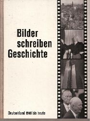Klinsky,E.J.+Hanns Reich (Hsg.)  Bilder schreiben Geschichte Deutschland 1945 bis heute 