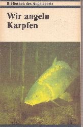 Oeser,Klaus-Dieter  Wir angeln Karpfen 