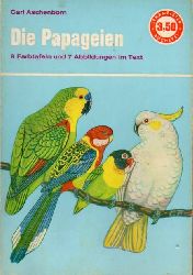 Aschenborn,Carl  Die Papageien. Ihre Pflege und Zucht 