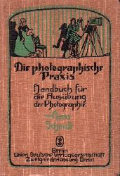 Schmidt, Hans  Die photographische Praxis 