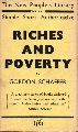 Schaffer,Gordon  Riches and poverty 