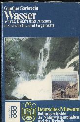 Garbrecht,Gnther  Wasser Vorrat,Bedarf und Nutzung in Geschichte und Gegenwart 