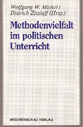 Mickel,Wolfgang W.+Dietrich Zitzlaff (Hsg.)  Methodenvielfalt im politischen Unterricht 