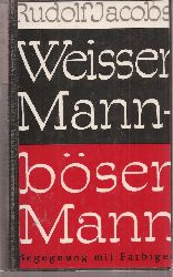 Jacobs,Rudolf  Weier Mann - bser Mann 