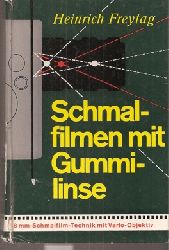 Freytag,Heinrich  Schmalfilmen mit Gummilinse 